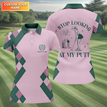 Stop Looking At My Putt Custom Sleeveless Womens Golf Polo Shirt Funny Golf Shirts For Ladies