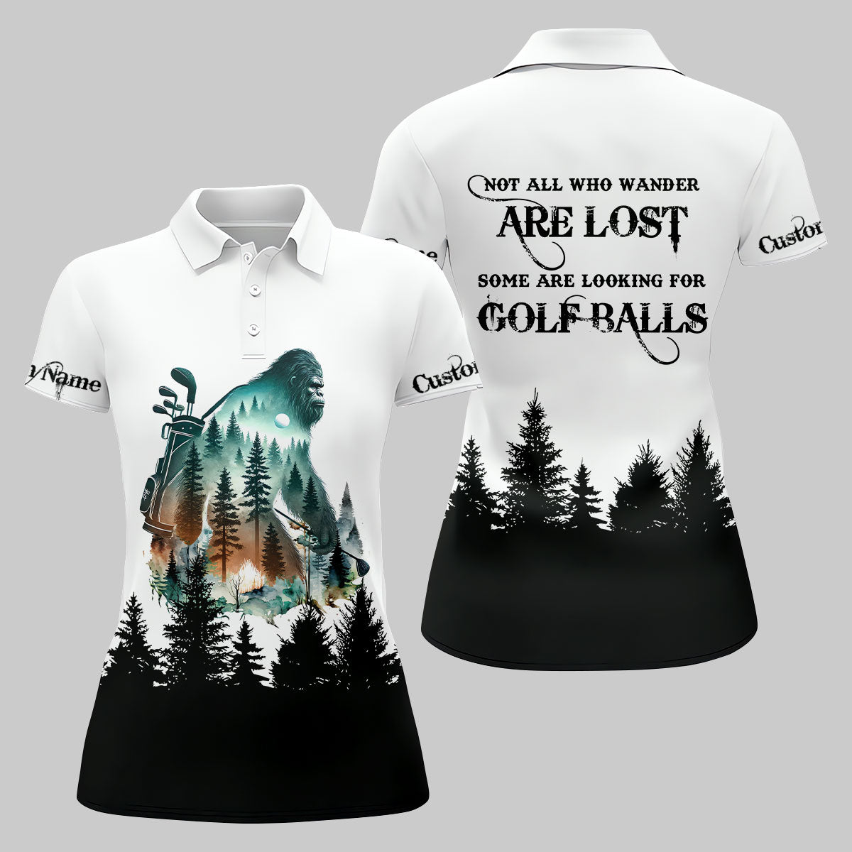 Not All Who Wander Are Lost Golf Polo ShirtFunny Bigfoot Golf Shirt, Ladies Golf Shirt, Women Golf Gift