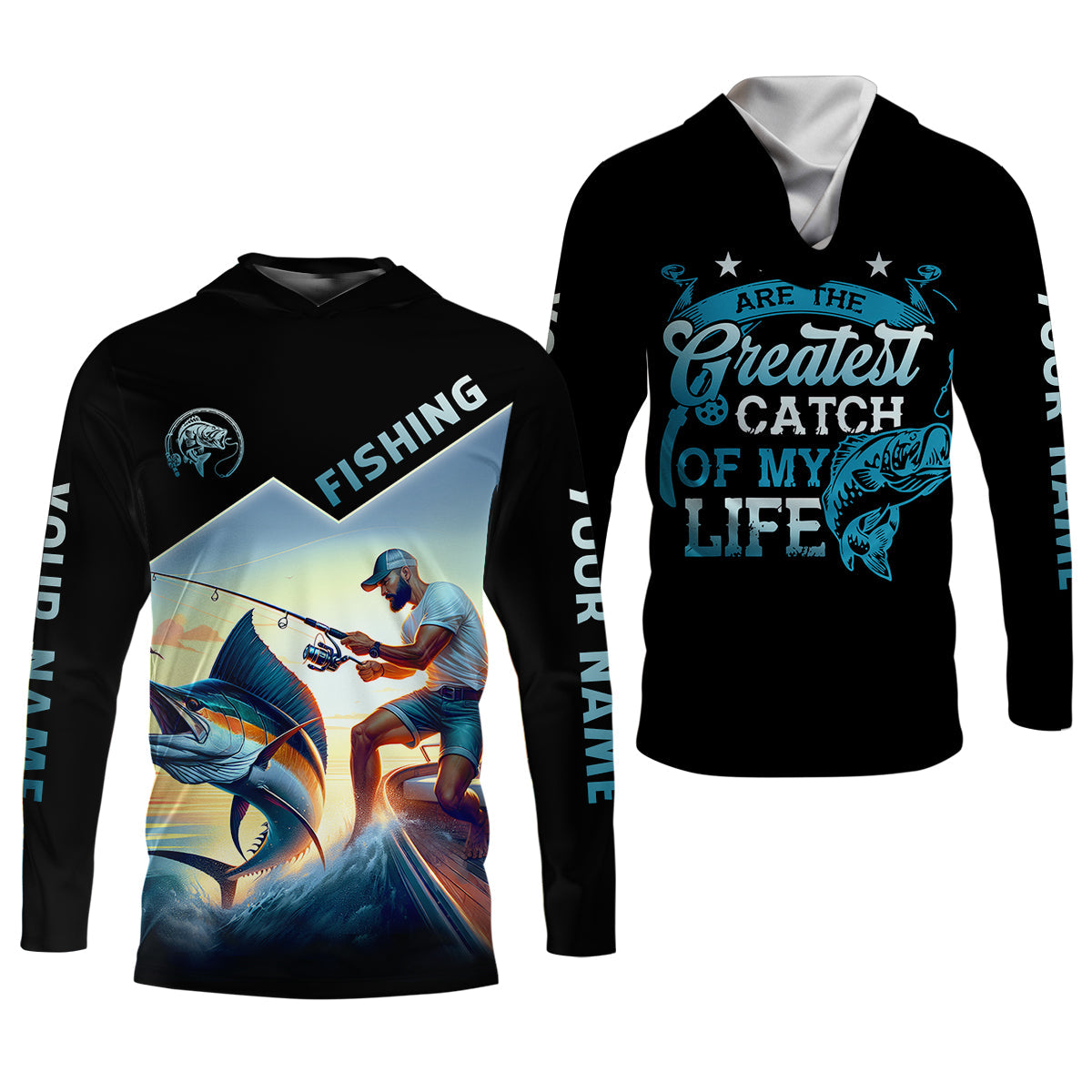 Fishing Shirts, You Are The Greatest Catch Of My Life, SPF Long Sleeve Shirts, Fishing Shirts For Men