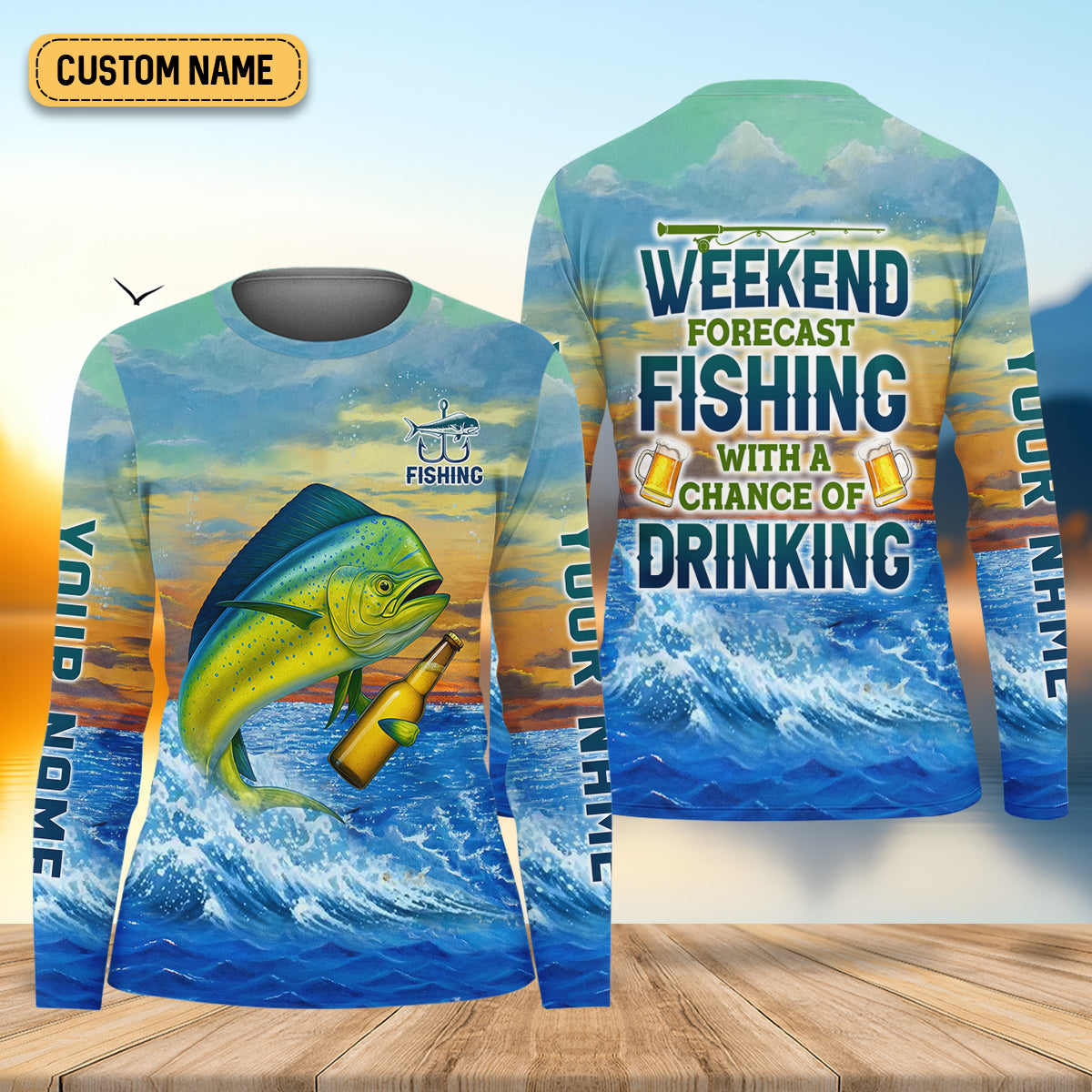 Weekend Forecast Fishing With A Chance Of Drinking Women's Fishing Shirt, Mahi Fishing Shirt, UPF Fishing Shirt