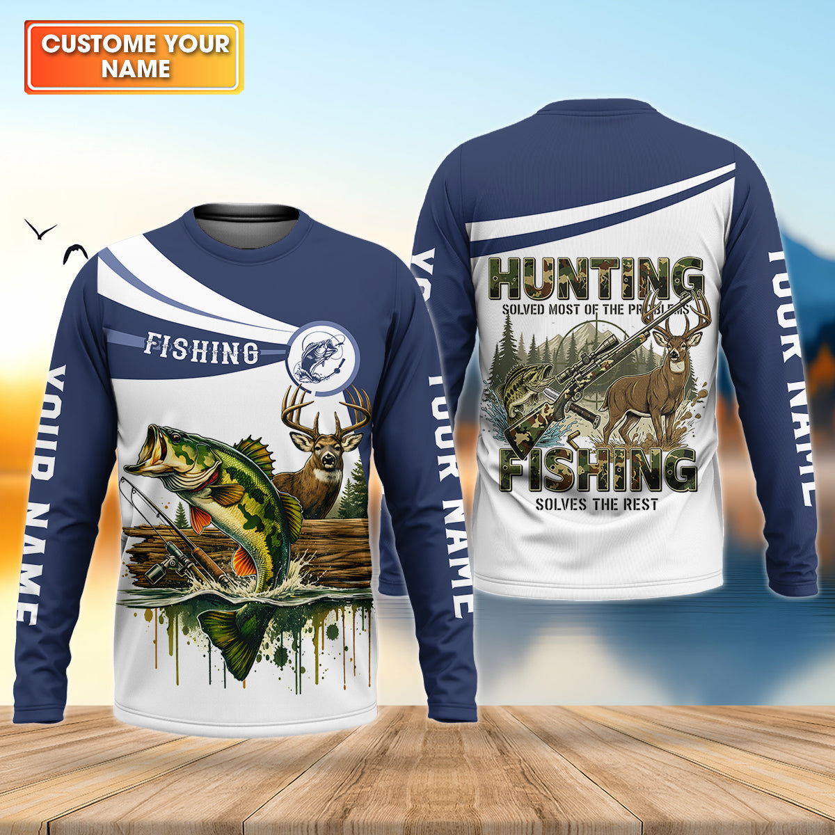 Hunting Solved Most of the Problems, Fishing Solves the Rest, Fishing & Hunting UPF Shirt