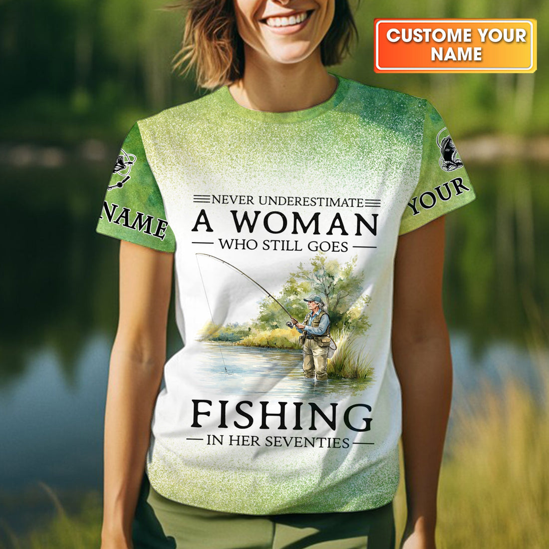 Never Underestimate A Woman Who Still Goes Fishing In Her Seventies Fishing UPF Shirts, Fishing Shirt For Women