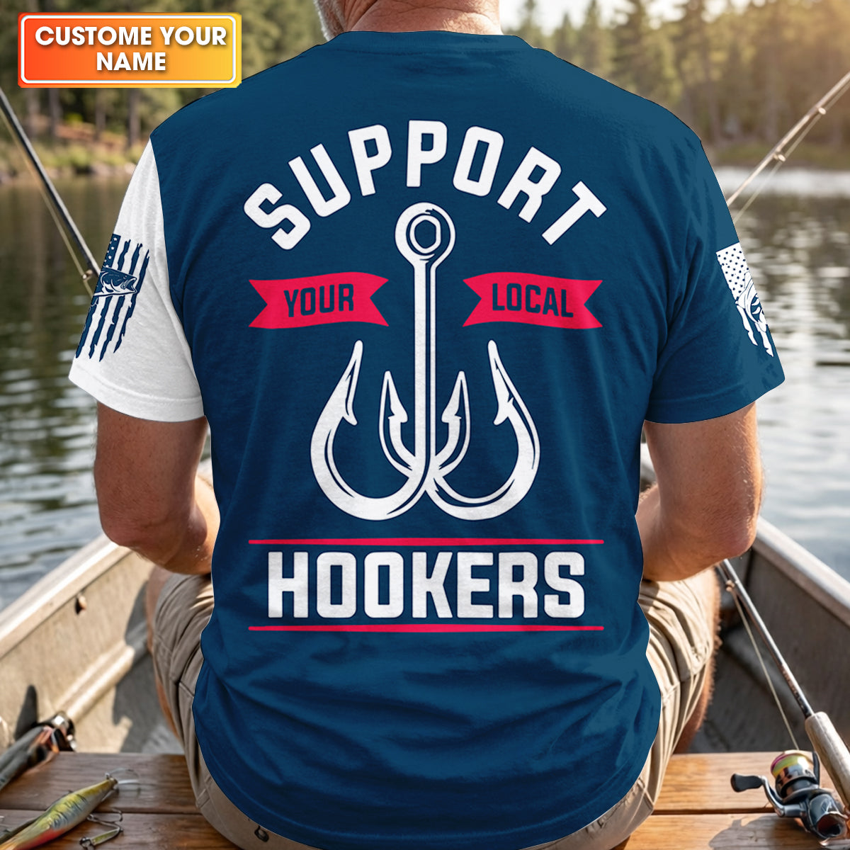 Support Your Local Hookers – Patriotic Fishing Shirt, Fishing UPF Shirts, Funny Fishing Shirt