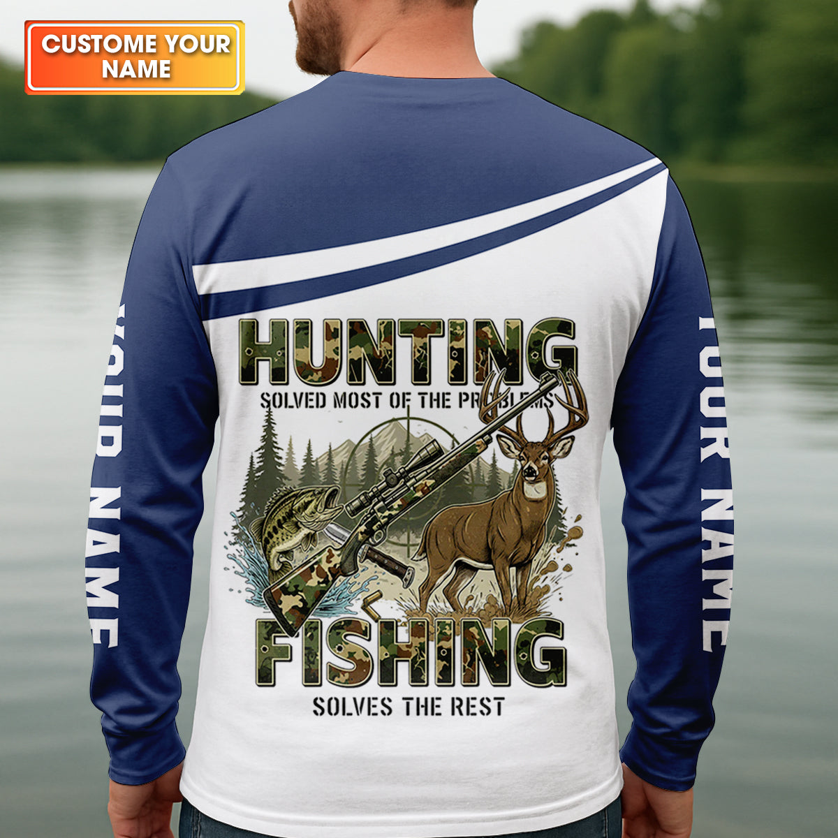 Hunting Solved Most of the Problems, Fishing Solves the Rest, Fishing & Hunting UPF Shirt
