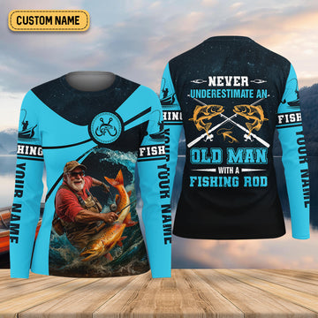 Never Underestimate An Old Man With A Fishing Rod Custom Name UPF Shirts, Women Fishing Shirt