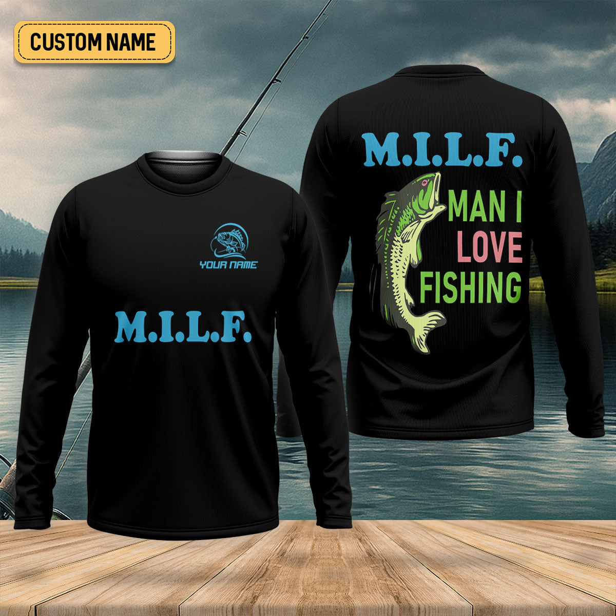 MILF Man I Love Fishing Fishing UPF Shirts, Funny Fishing Shirt, Custom Fishing Shirt, Fishing Shirts For Men
