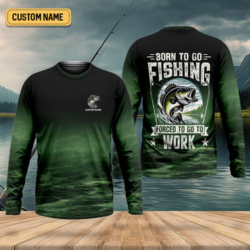 Custom Born To Go Fishing Long Sleeve Shirt, Funny Fisherman Gift for Men, Fishing UPF Shirts