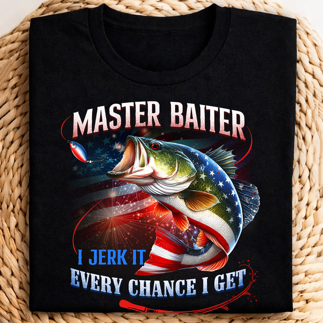 Master Baiter I Jeark It Every Chance I Get Funny Fishing Shirt, 250 Years Patriotic 4th Of July Fishing Tee Shirts