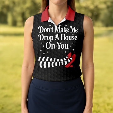 Don't Make Me Drop A House On You Polo Shirt, Halloween Golf Polo, Golf Shirts For Women