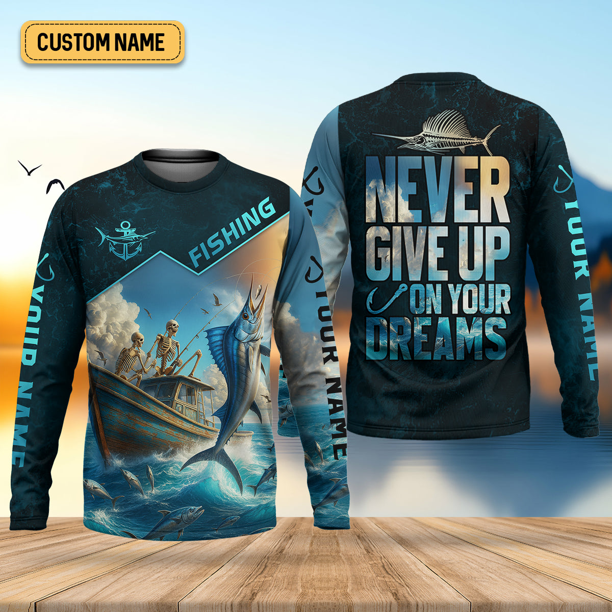 Never Give Up On Your Dreams Funny Skeleton Fishing UPF Shirts, Fishing Gifts For Men, Men's Fishing Shirt