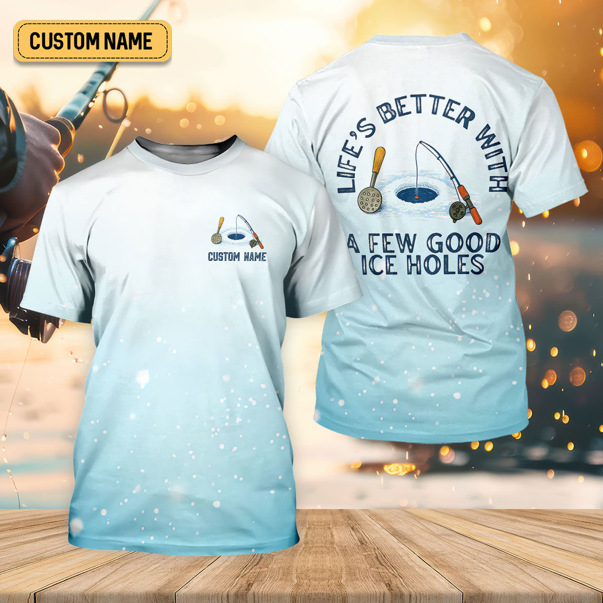 Life's Better With A Few Good Ice Holes Fishing UPF Shirts, Funny Fishing Shirt, Fishing Shirts For Men