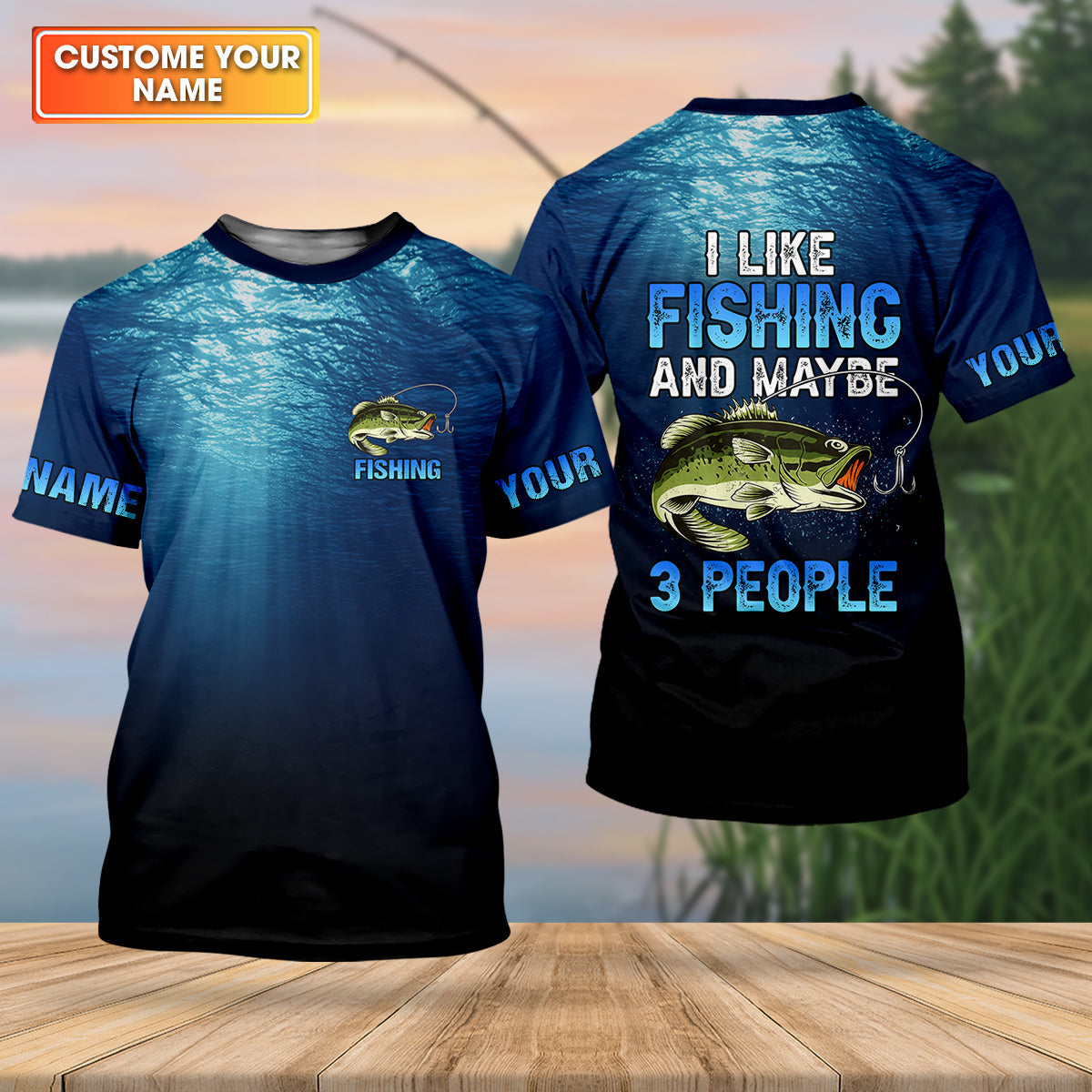 I Like Fishing And Maybe 3 People, Personalized Fishing Shirt, Fishing UPF Shirts, Funny Fisherman Gift
