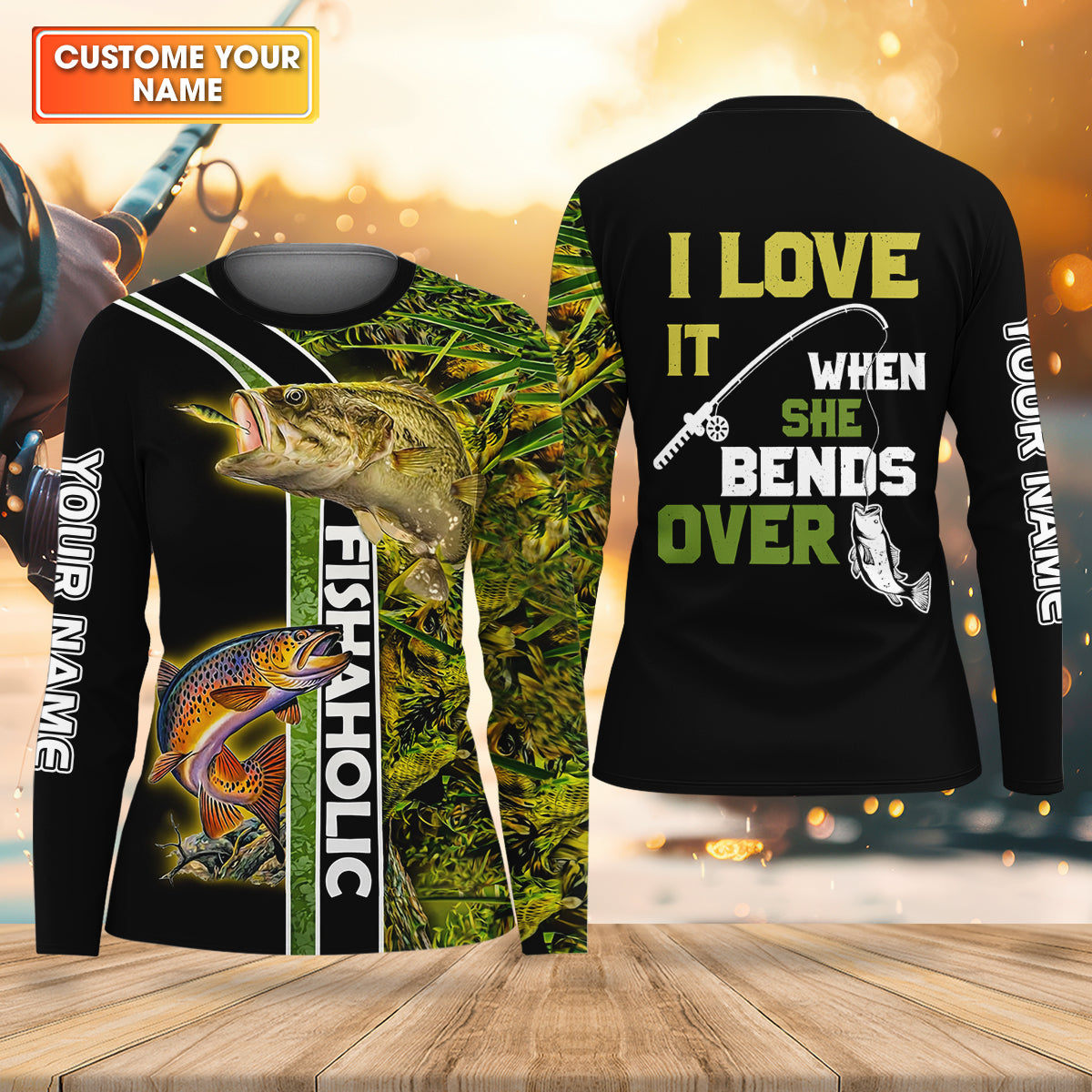 I Love It When She Bends Over Fishaholic Funny Fishing Shirt, Fishing UPF Shirts, Fishing Shirt For Women