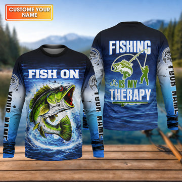 Fishing Is My Therapy Fishing UPF Shirt, Fish On, Personalized Fishing Shirt For Men, Mens Casual Shirts