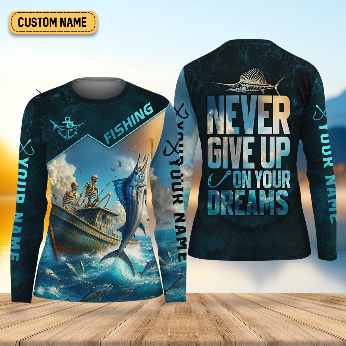 Never Give Up On Your Dreams Funny Skeleton Fishing UPF Shirts, Fishing Shirt For Women