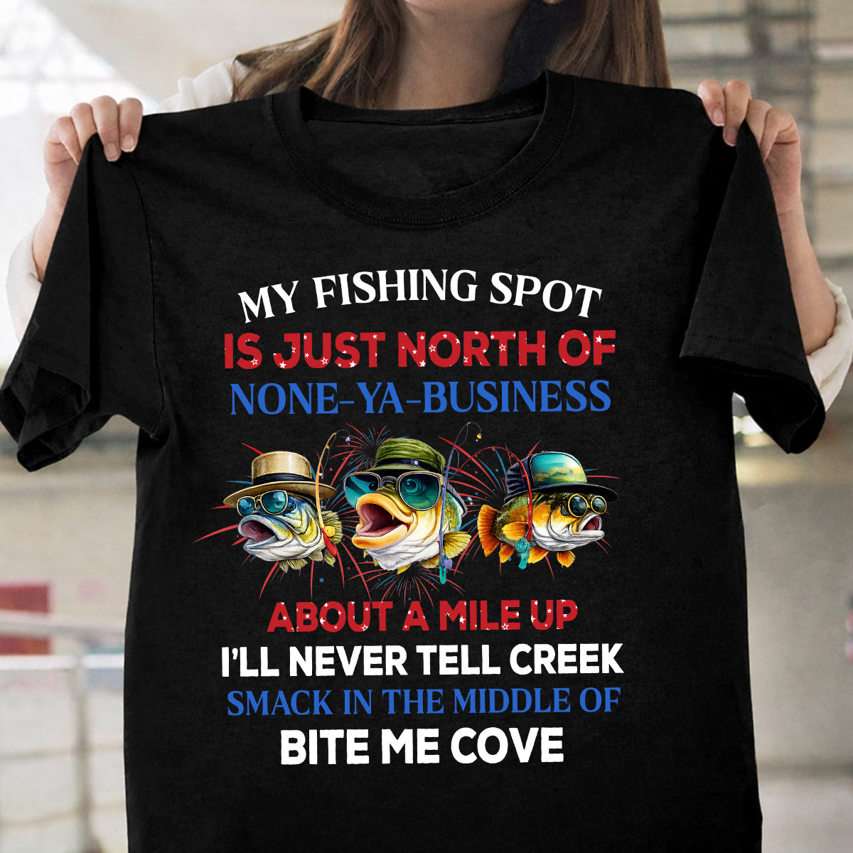My Fishing Spot Is Just North Of None-Ya Business Patriotic 4th Of July 250 Years Funny Fishing Shirt