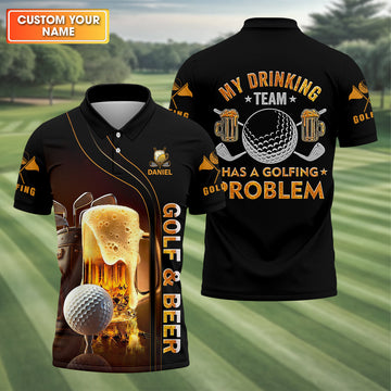 My Drinking Team Has Golfing Problem Beer Custom Men's Golf Polo ShirtMens Golf Gift, Funny Golf Shirt