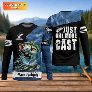 Just One More Cast Personalized Fishing UPF Shirt, Bass Fishing, Funny Fishing Shirt For Men