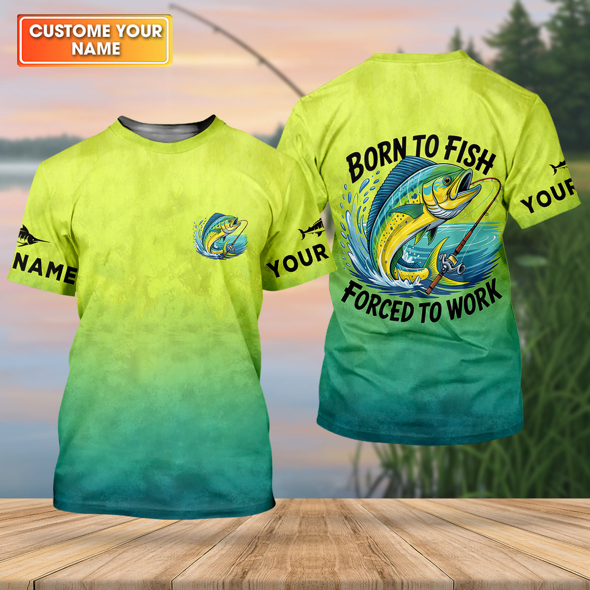 Born To Fish Forced To Work Mahi Fishing Funny Fishing Shirt, Fishing UPF Shirts, Fishing Shirts For Men