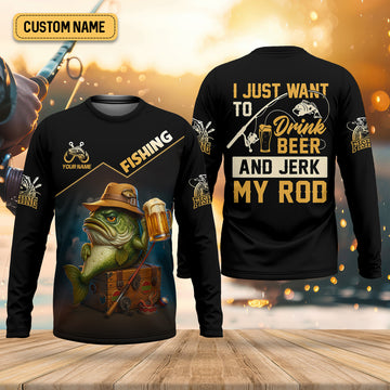 I Just Want To Drink Beer And Jerk My Rod Bass Fishing Shirt, Funny Fishing Shirt, Gift For Fisherman