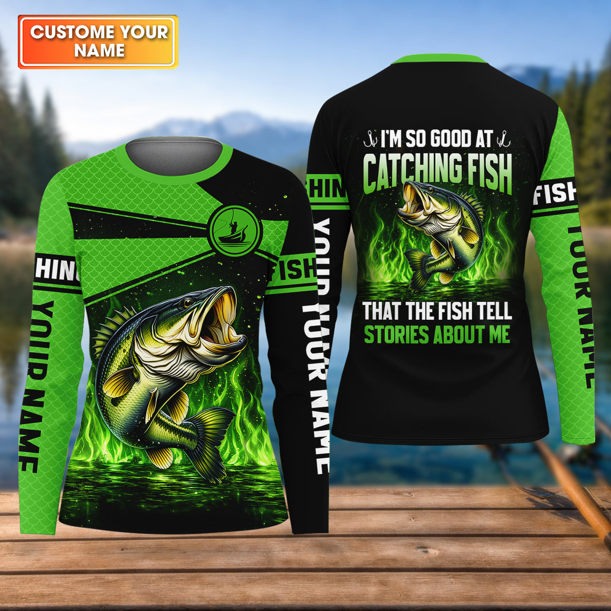 I’m So Good At Catching Fish That The Fish Tell Stories About Me Personalized Fishing Shirt For Women, Long Sleeve Fishing Shirt, Gift For Her