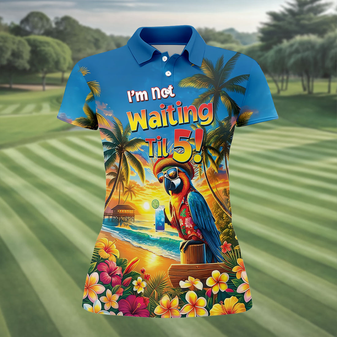 I'm Not Waiting Til 5 Funny Parrot Hawaiian Golf Shirt, Women's Golf Tops, Ladies Golf Shirts