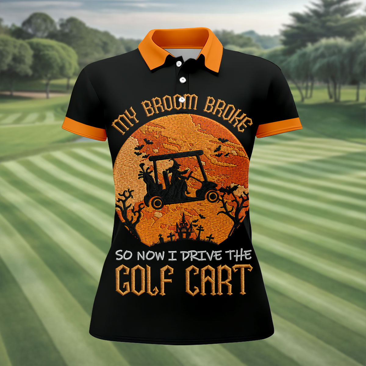 Broom Broke Now I Drive Golf Cart Halloween Polo Shirt, Women’s Golf Polo, Ladies Golf Top