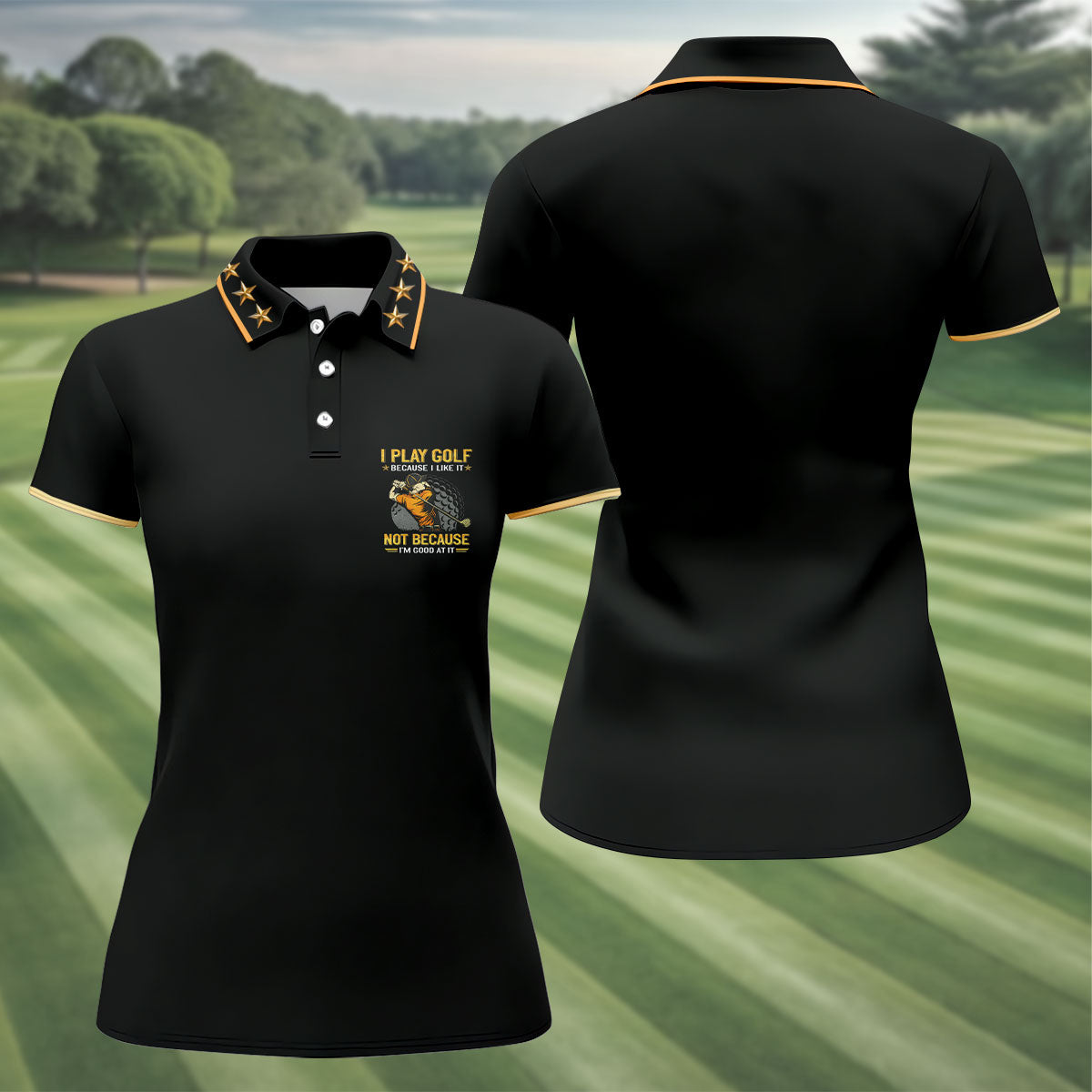 I Play Golf Because I Like It Not Because I'm Good At It Black Golf Shirt, Funny Golf Shirt, Golf Shirt For Women
