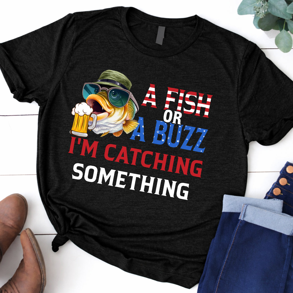 A Fish Or A Buzz Bass Fishing And Beer Patriotic 4th Of July Funny Fishing Shirt, 250 Years Fishing T-Shirts