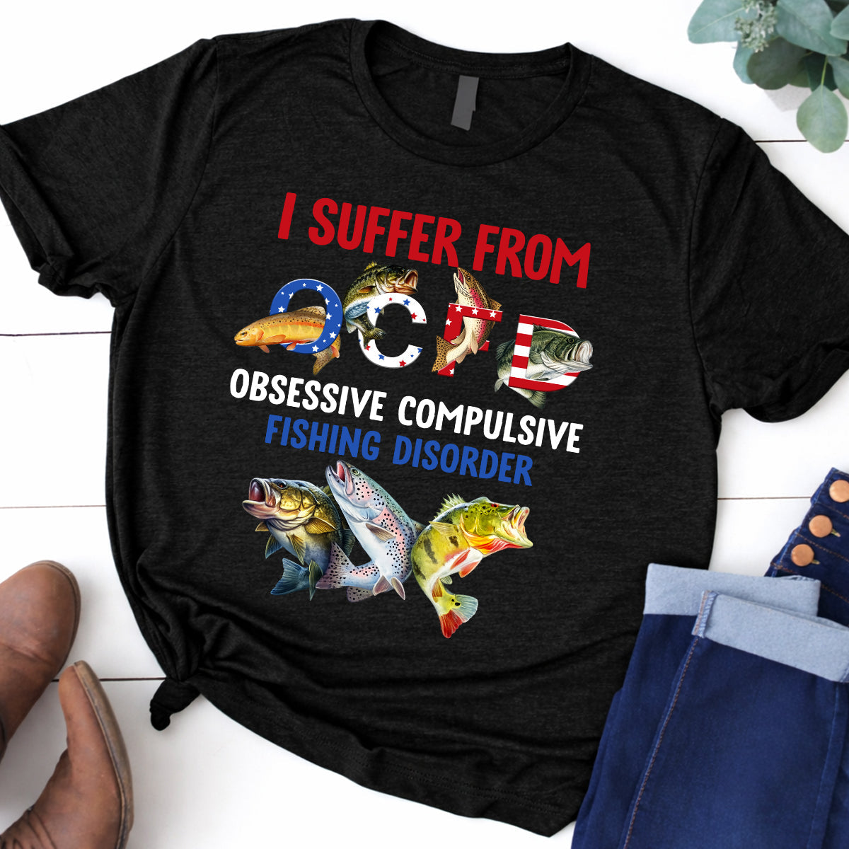 I Suffer From OCFD Patriotic 4th Of July Funny Fishing Shirt, 250th Anniversary Fishing Shirts For Men
