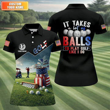 It Takes A Lot Of Balls Patriotic Golf Shirt For Women, US 250th Anniversary Funny Golf Shirt