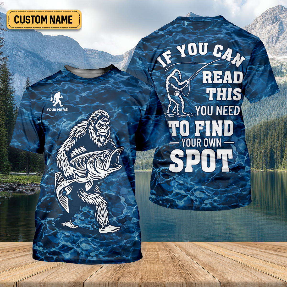 If You Can Read This You Need To Find Your Own Spot Fishing Shirt, Funny Bigfoot Fishing Shirt, Custom Fisherman Shirt