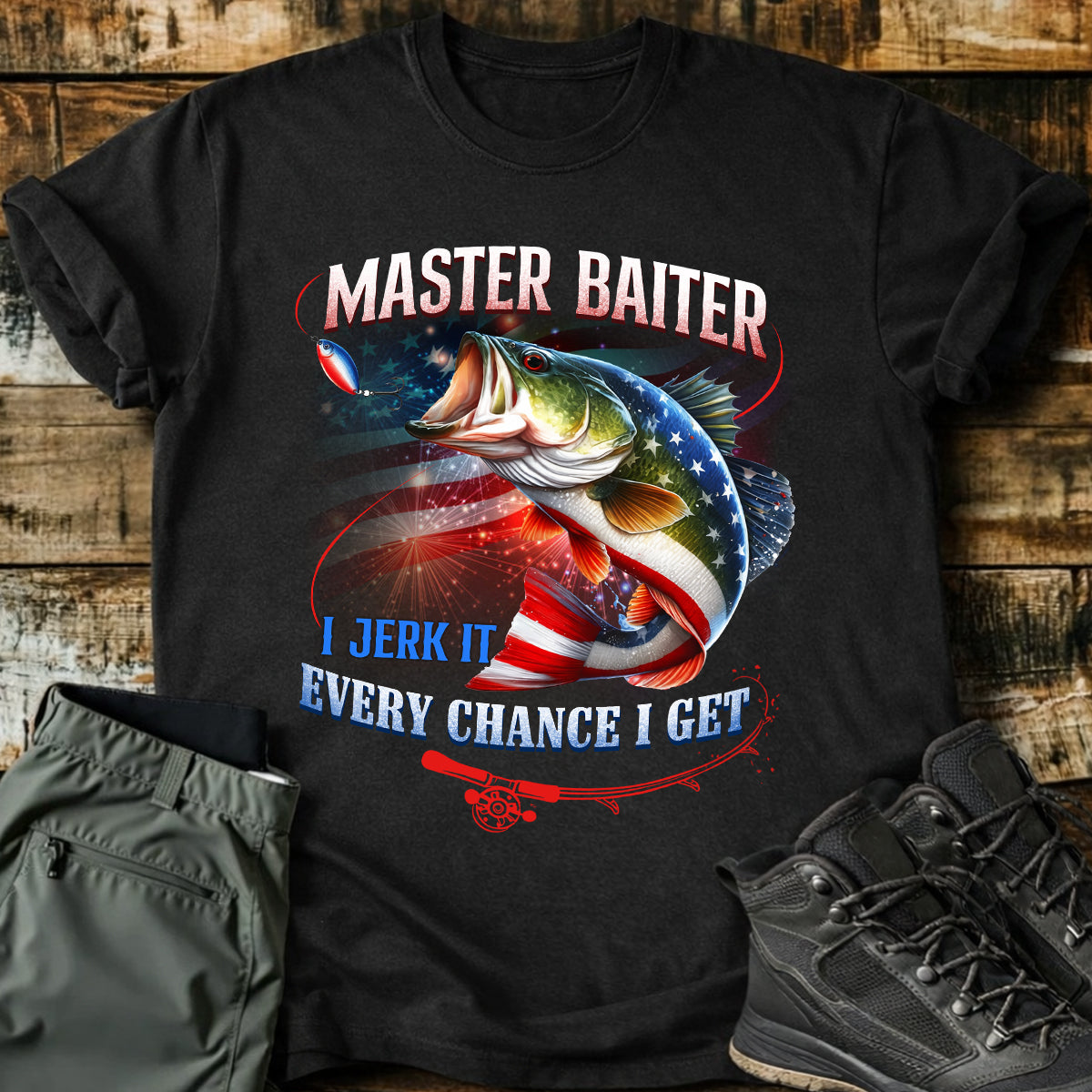 Master Baiter I Jeark It Every Chance I Get Funny Fishing Shirt, 250 Years Patriotic 4th Of July Fishing Tee Shirts
