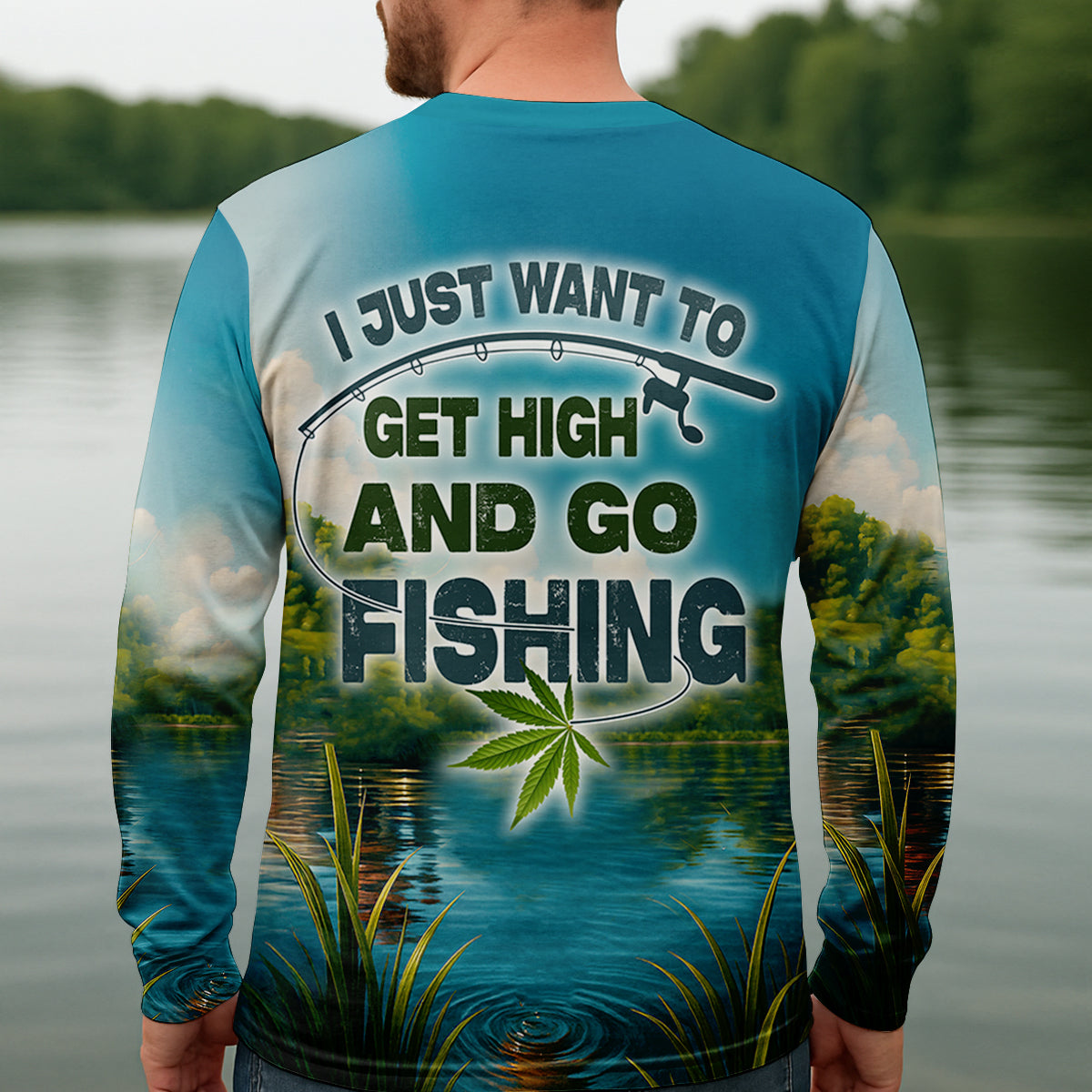 I Just Want To Get High And Go Fishing Funny Fishing Shirt, Fishing UPF Shirts, Men's Fishing Shirt