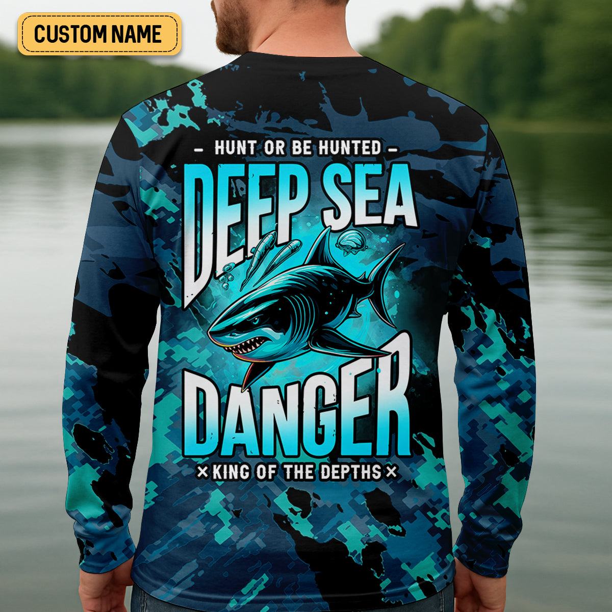Hunt or Be Hunted Deep Sea Danger Performance Fishing Shirts, Fishing Gifts For Men, Men's Fishing Shirt
