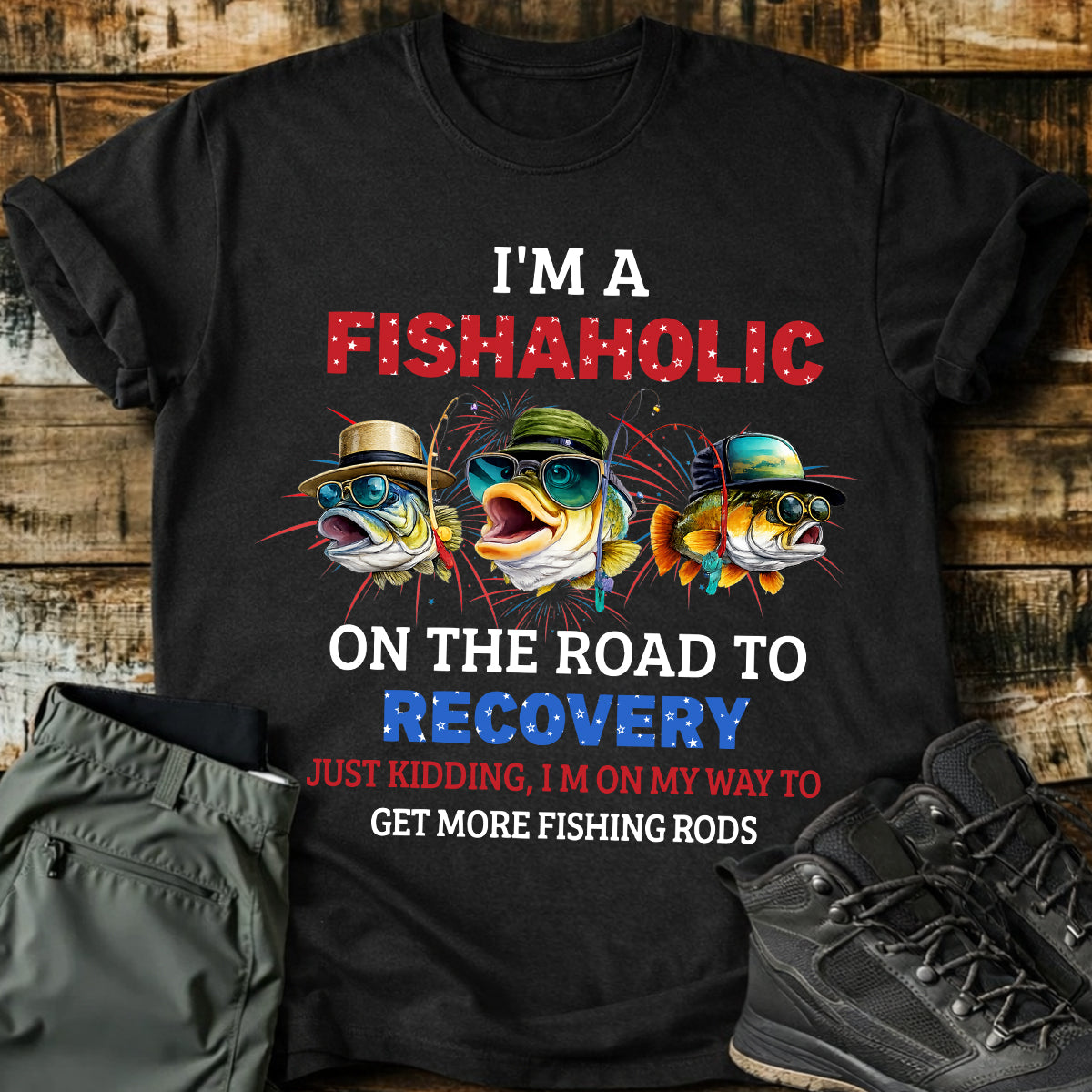 I'm A Fishaholic Bass Fishing Patriotic 4th Of July Funny Fishing Shirt, 250 Years Fishing T-Shirts