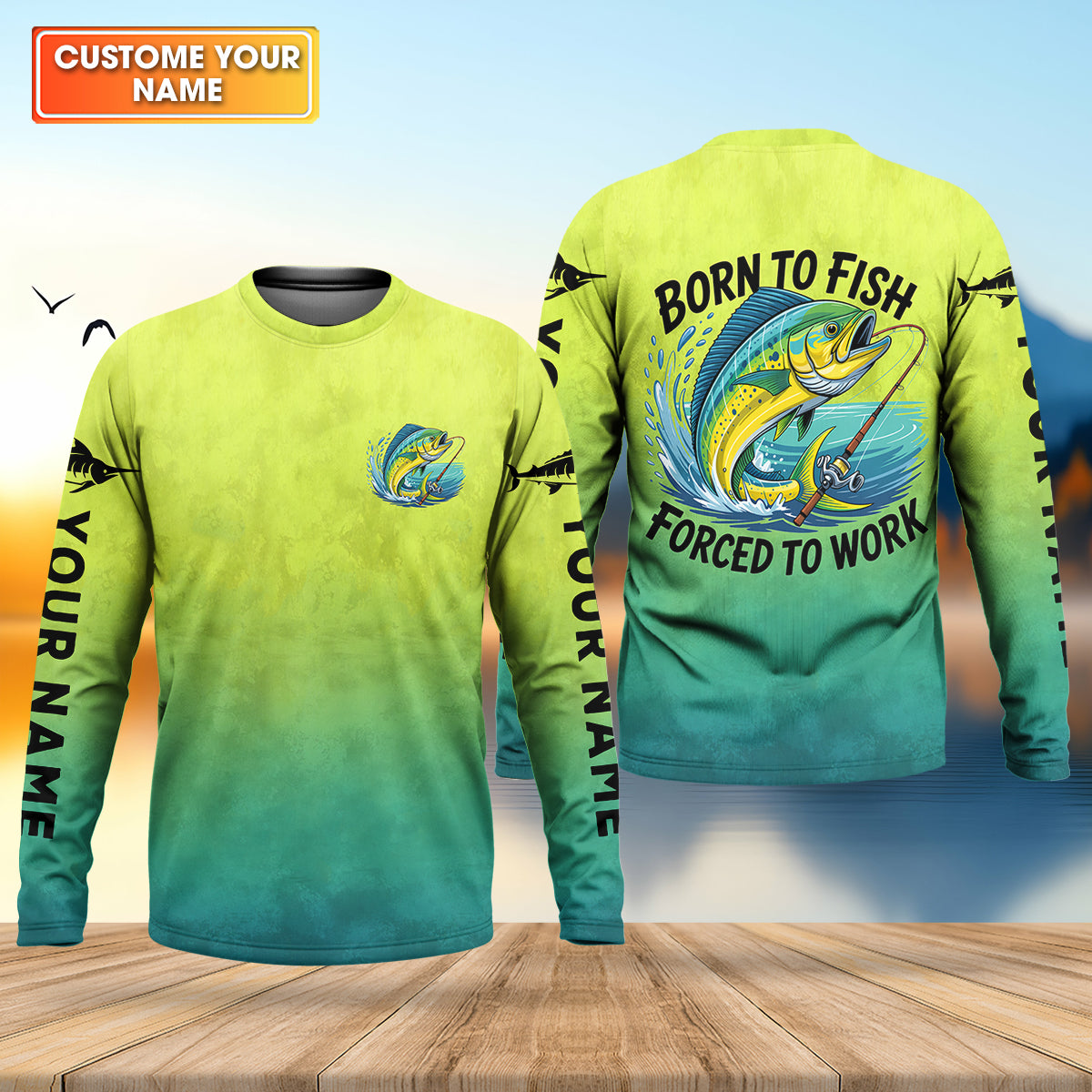 Born To Fish Forced To Work Mahi Fishing Funny Fishing Shirt, Fishing UPF Shirts, Fishing Shirts For Men