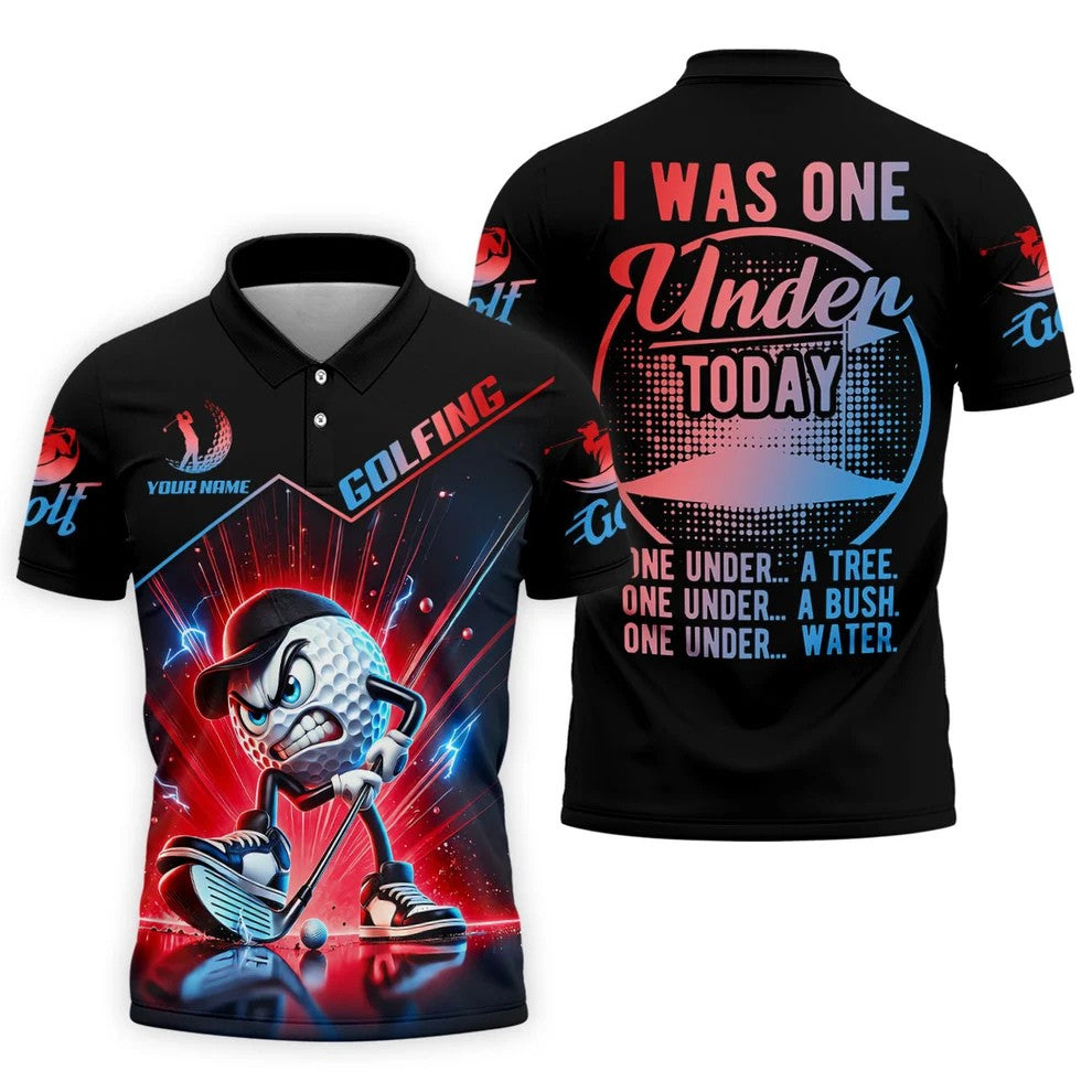 Custom I Was One Under Today Golf Polo Shirt, Men's Golf Shirt, Printed Golf Shirts