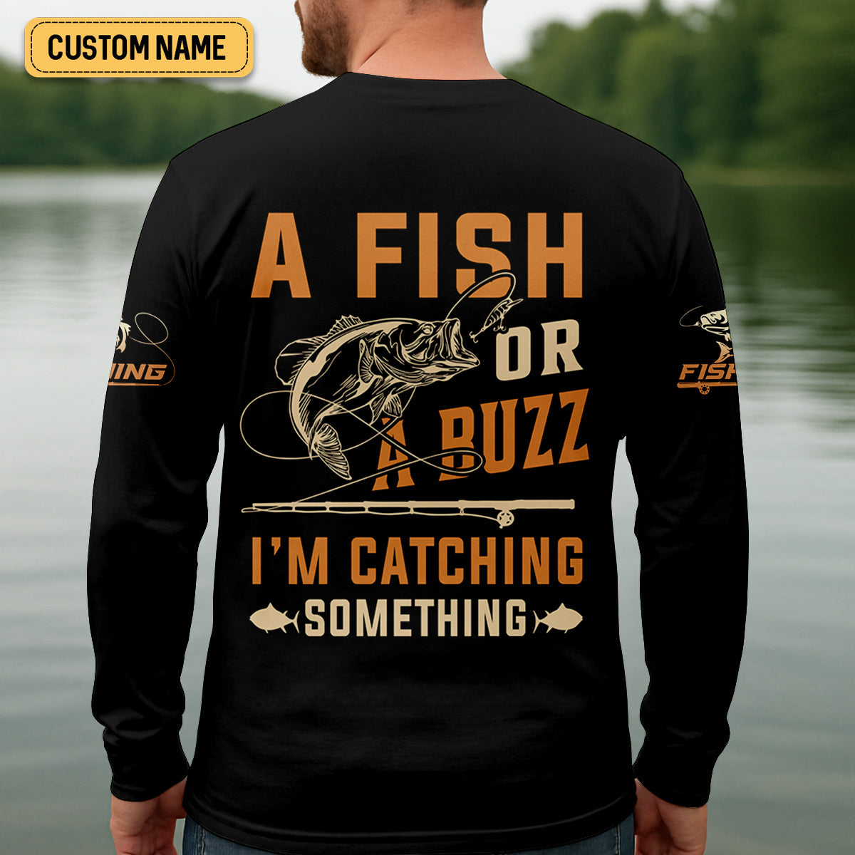 A Fish Or A Buzz I'm Catching Something Fishing UPF Shirts, Performance Fishing Shirts, Fishing Shirts For Men