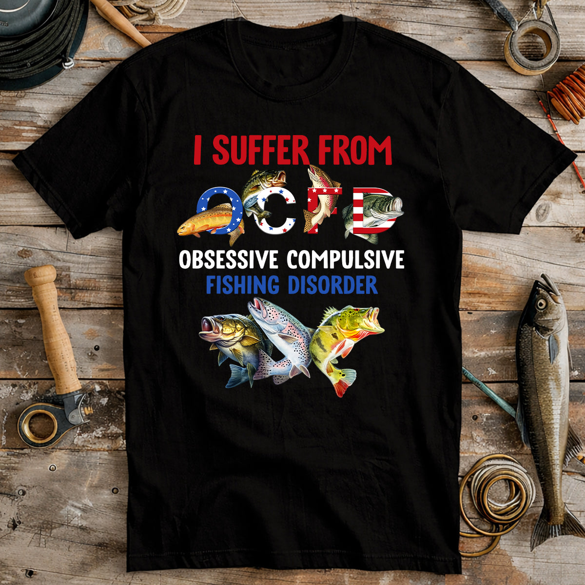 I Suffer From OCFD Patriotic 4th Of July Funny Fishing Shirt, 250th Anniversary Fishing Shirts For Men