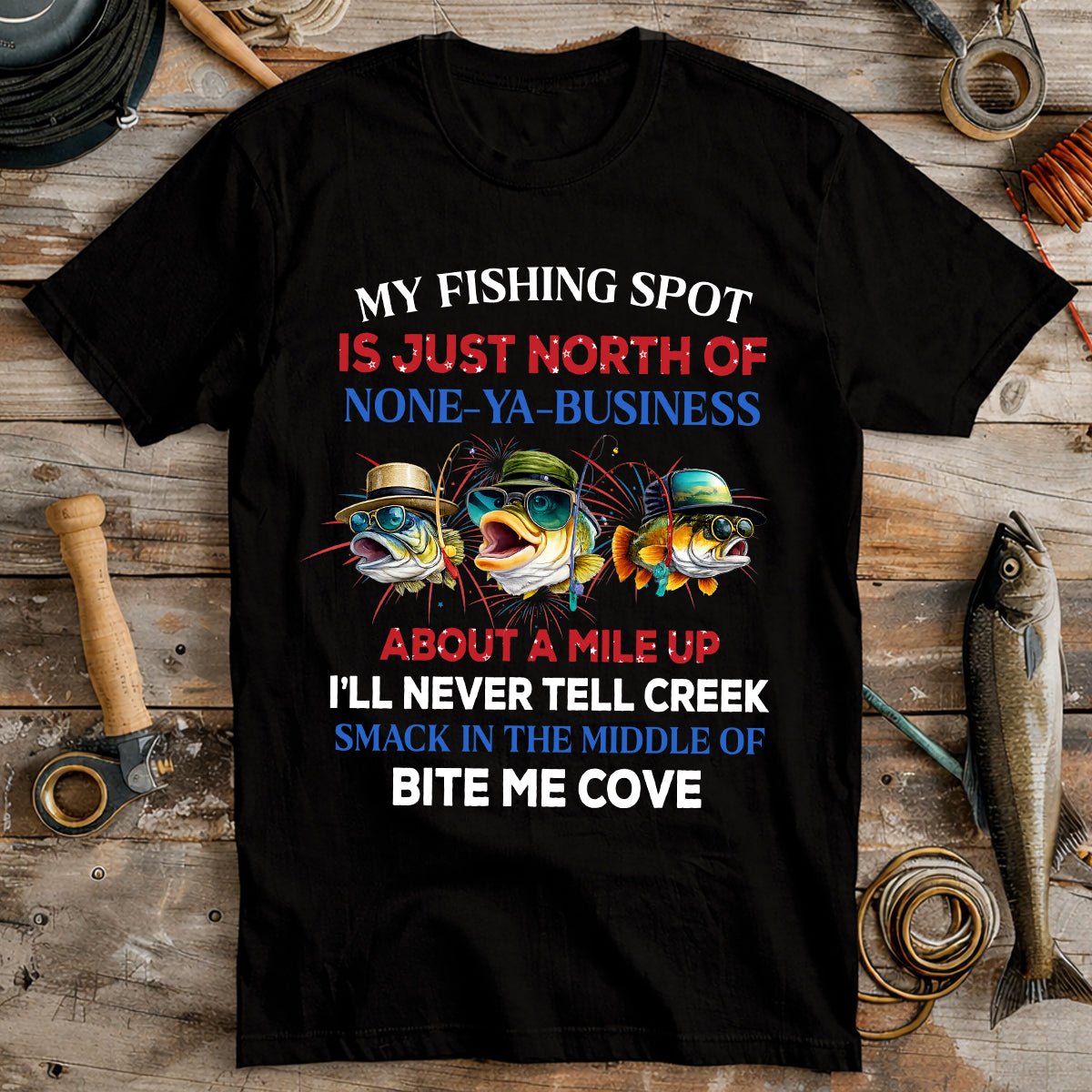 My Fishing Spot Is Just North Of None-Ya Business Patriotic 4th Of July 250 Years Funny Fishing Shirt