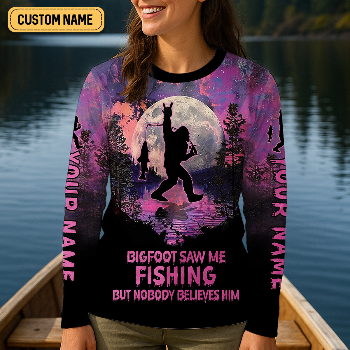 Bigfoot Saw Me Fishing But Nobody Believes Him Fishing UPF Shirts, Fishing Shirt For Women