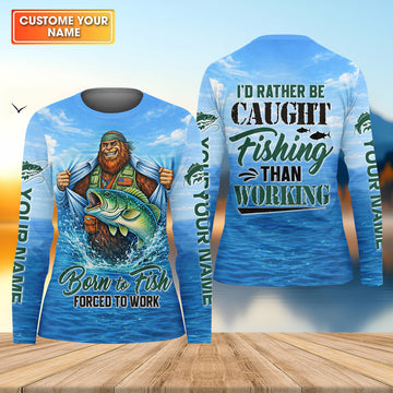 I’d Rather Be Caught Fishing Than Working Personalized Fishing Shirt For Women, Long Sleeve Fishing Shirt, Gift For Her