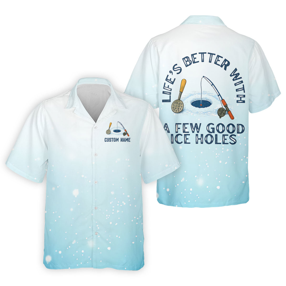 Life's Better With A Few Good Ice Holes Fishing UPF Shirts, Funny Fishing Shirt, Fishing Shirt For Women