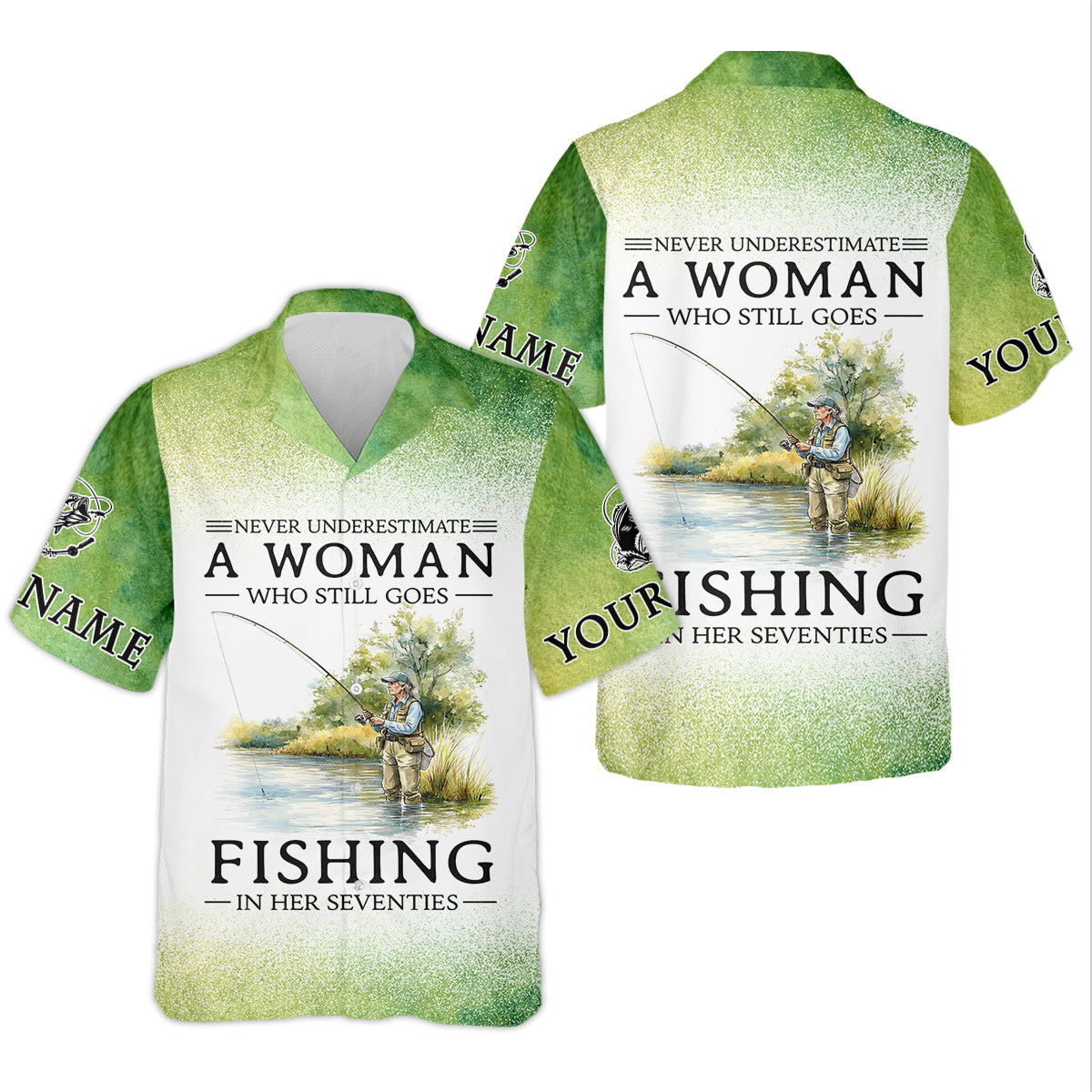 Never Underestimate A Woman Who Still Goes Fishing In Her Seventies Fishing UPF Shirts, Fishing Shirt For Women