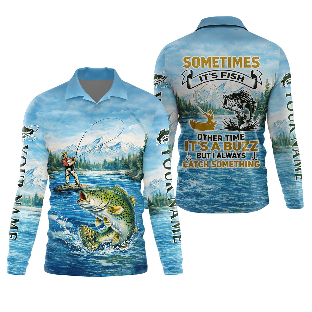Sometimes It’s Fish, Sometimes It’s a Buzz Fishing Shirt, Fishing UPF Shirts, Funny Fishing Shirt