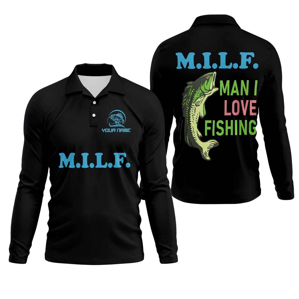 MILF Man I Love Fishing Fishing UPF Shirts, Funny Fishing Shirt, Custom Fishing Shirt, Fishing Shirts For Men