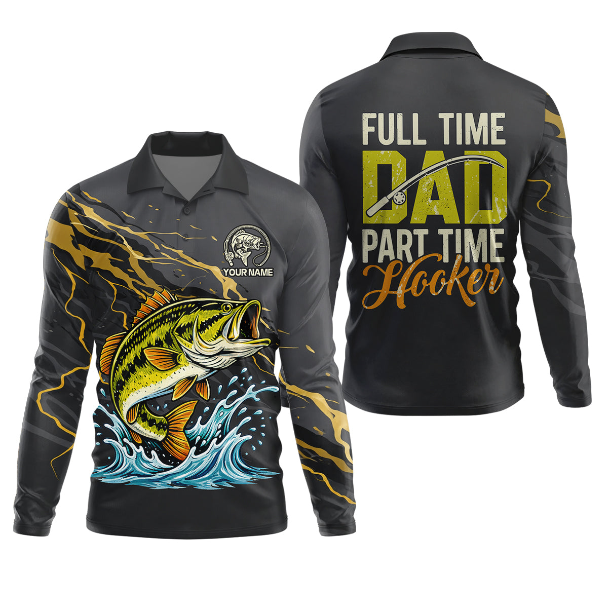 Full Time Dad – Part Time Hooker Fishing Shirt, Fishing UPF Shirts, Funny Fishing Shirt