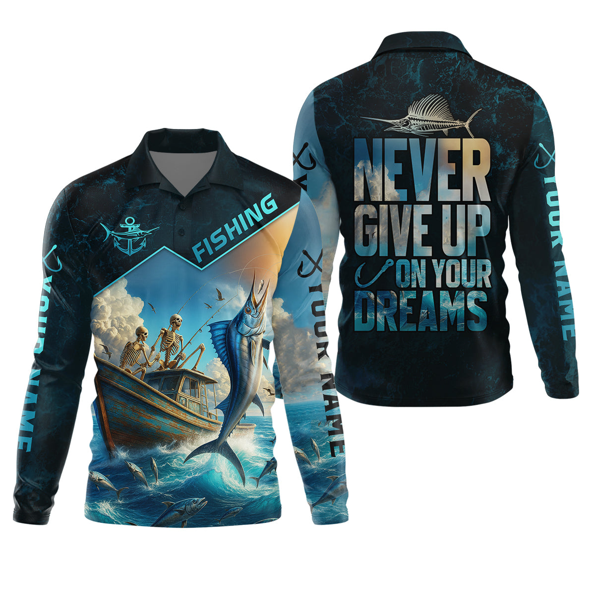 Never Give Up On Your Dreams Funny Skeleton Fishing UPF Shirts, Fishing Gifts For Men, Men's Fishing Shirt