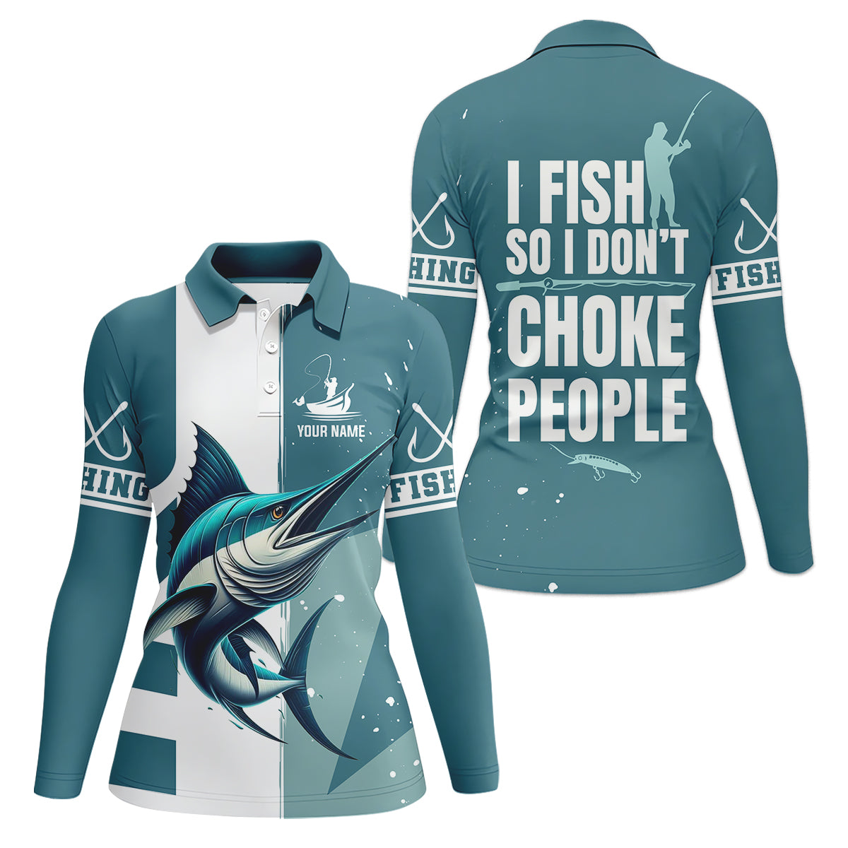 I Fish So I Don't Choke People Blue Marlin Fishing Women SPF Shirt, Women Fishing Shirt, Female Fishing Shirts